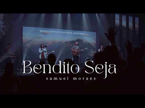 Samuel Moraes - Bendito Seja (Ao Vivo)