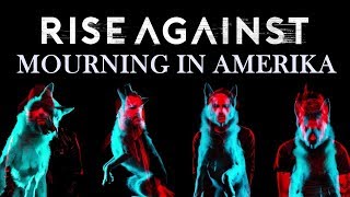 Rise Against - Mourning In Amerika (Wolves)
