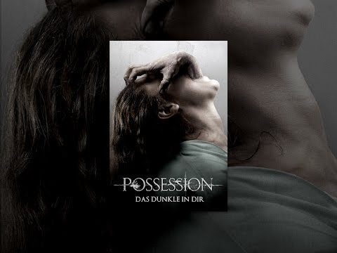 Possession - Das Dunkle in dir