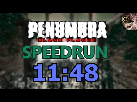 Penumbra : Black Plague SPEEDRUN in 11:48:77 WR