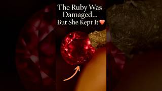 The Ruby Was Damaged… But She Couldn’t Let It Go