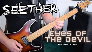 Seether - Eyes Of The Devil (Guitar Cover)