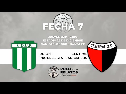 Unión Progresista 🆚 Central San Carlos | Fecha 7 Clausura 2025 LEF