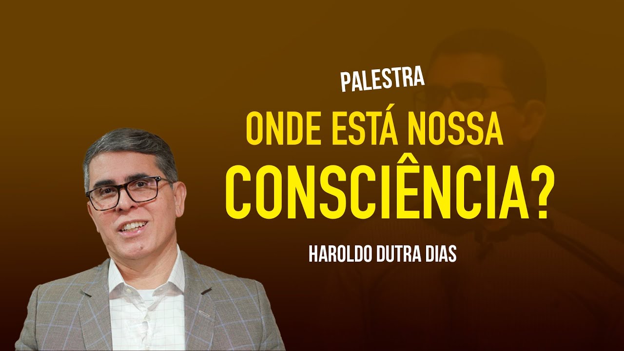 Onde está NOSSA CONSCIÊNCIA?