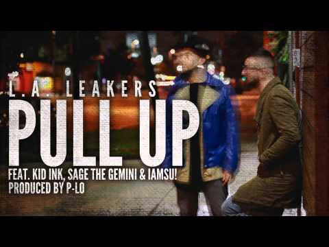 L A Leakers feat Kid Ink, Sage The Gemini & IAMSU! - Pull Up (Prod. P-Lo) (Radio Rip)