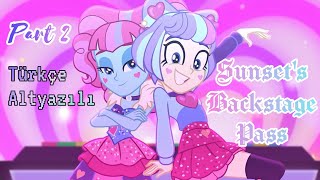 Türkçe Altyazılı Sunset's Backstage Pass Part 2 My Little Pony Equestria Girls