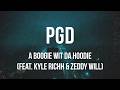 A Boogie Wit Da Hoodie PGD Feat Kyle Richh Zeddy Will Lyrics