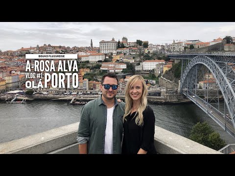 Douro Kreuzfahrt mit A-Rosa - Vlog#1: Olá Porto & A-ROSA Alva
