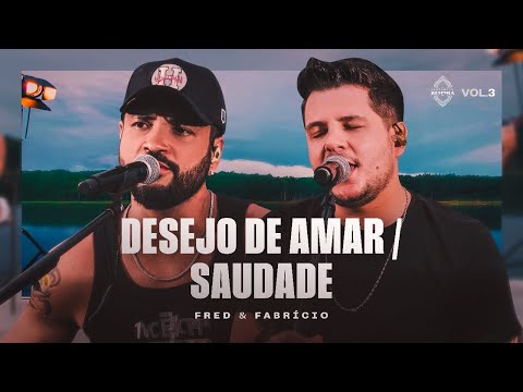 Fred & Fabrício - Desejo De Amar / Saudade (O Sertanejo Respira)