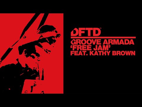 Groove Armada - Free Jam feat. Kathy Brown (Extended Mix)