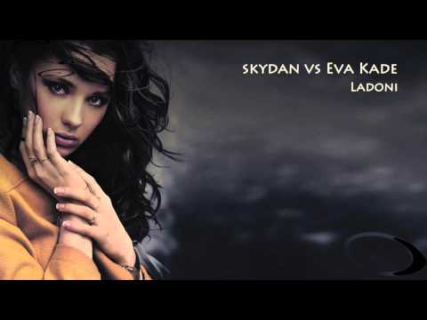 Skydan vs Eva Kade - Ladoni