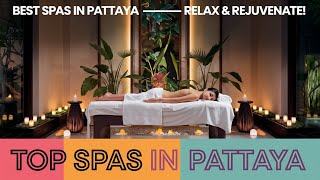 Best Spas in Pattaya – Relax & Rejuvenate!