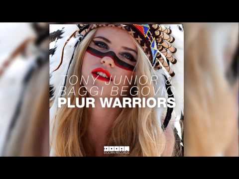 Tony Junior & Baggi Begovic - Plur Warriors (Original Mix Edit) [Official]