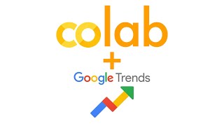 Google Colab + Google Trends