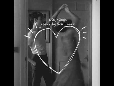 Blej-Uugn cover by Ochirmaru