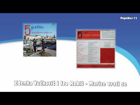 Zdenka Vučković i Ivo Robić - Marice vrati se