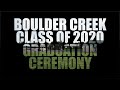 Boulder Creek 2020 Graduation (Full Version)