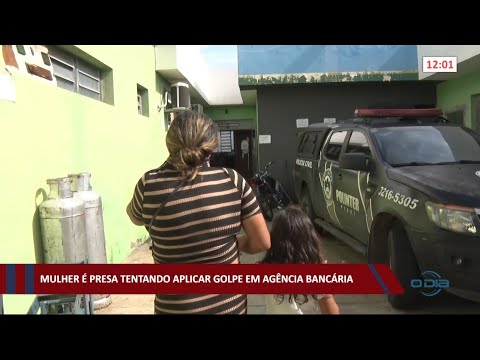 Mulher é presa tentando aplicar golpe em agência bancária 08 03 2021