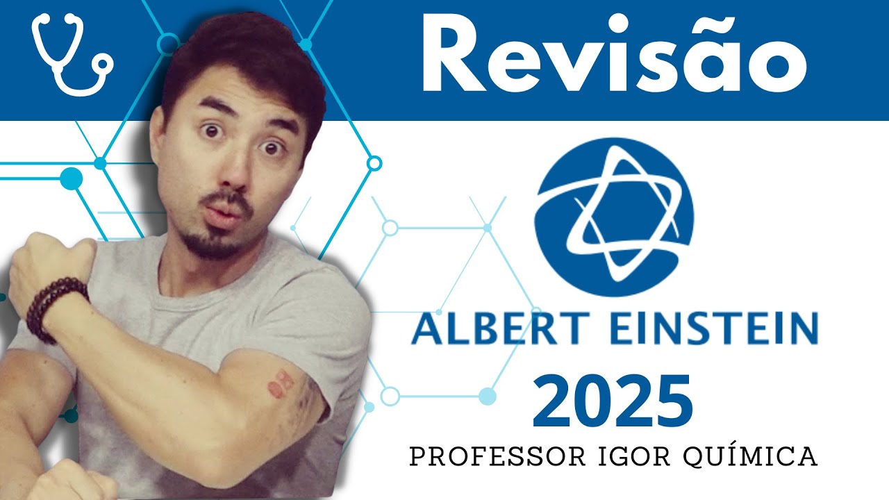 REVISÃO | Einstein 2025 | Química