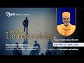 Untold Leadership | Pu. Dr. Gnanvatsal Swami | IPDC Online Courses