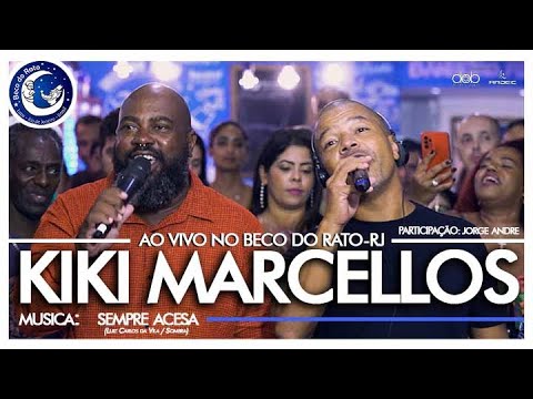 Kiki Marcellos - Sempre acesa - Participação Jorge Andre (Ao vivo no Beco do Rato)
