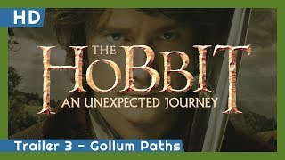The Hobbit: An Unexpected Journey (2012) Trailer 3 - Gollum Paths