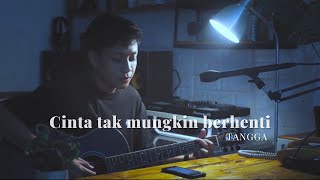 Download lagu Cinta Tak Mungkin Berhenti - Tangga (cover) mp3
