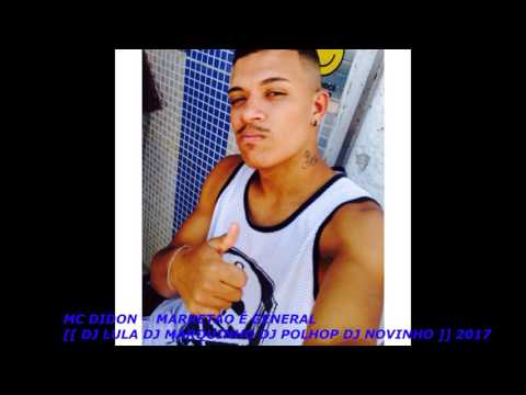 MC DIDON -  MARRETAO É GENERAL [[ DJ LULA DJ MARQUINHO DJ POLHOP DJ NOVINHO ]] 2017