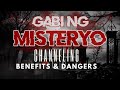 CHANNELING: It’s Benefits & Dangers I Gabi Ng Misteryo Intro