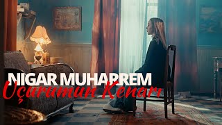 Musik-Video-Miniaturansicht zu Uçurumun Kenarı Songtext von Nigar Muharrem