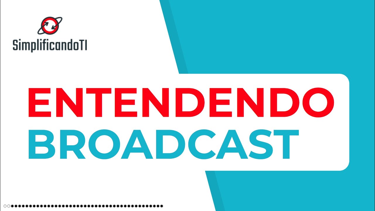 Entendendo Broadcast em Redes Locais