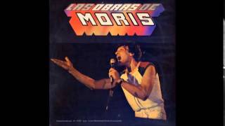 Moris - Las Obras de Moris - En Vivo - Full Album