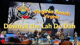 Jimmy Buffett Concert Opening - Down at the Lah Dee Dah - Virginia Beach, VA April 28, 2022