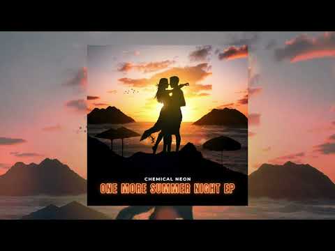 Chemical Neon - One More Summer Night [Official Audio]