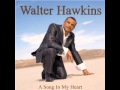 Walter Hawkins  "Faithfully"