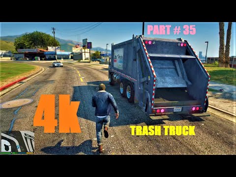 Trash Truck - Grand Theft Auto V - 4k Ultra Realistic Graphics - PC Gameplay - Part # 35