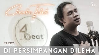 Download lagu CHANDRA TATUK - Di Persimpangan Dilema (Cover Version) mp3 Download lagu CHANDRA TATUK - Di Persimpangan Dilema (Cover Version) mp3