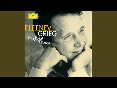 Grieg: Lyric Pieces IV, Op. 47: No. 3 Melodie