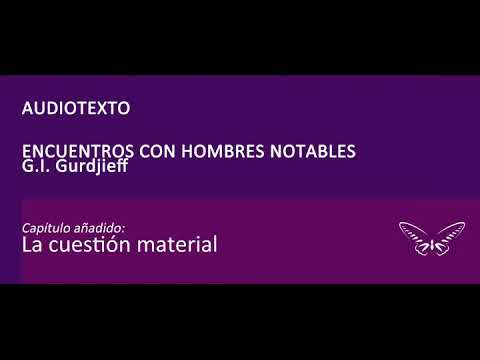 Gurdjieff - Encuentros con hombres notables 11 La cuestión material
