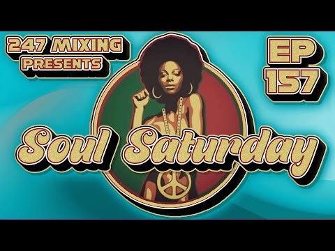 Soul Saturday Ep 157  DJ Feel X & DJ Kid Tree 247 Mixing   Classic Soul Mix YT