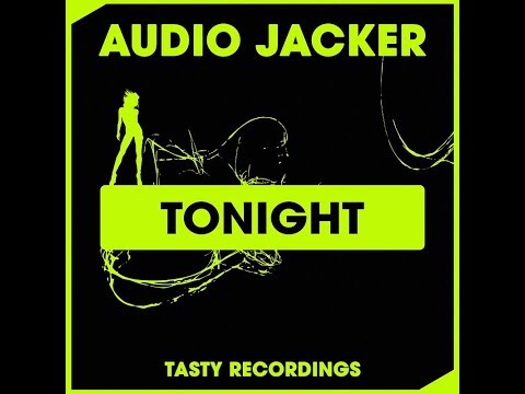 Audio Jacker - Tonight (Radio Mix)