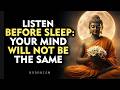 This Will Rewire Your Mind While You Sleep Buddhist Psychology For Deep Mental Reset