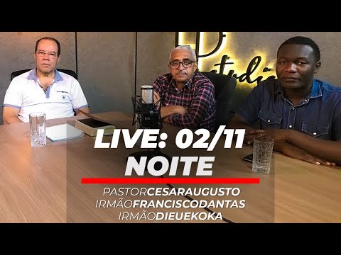 Live - 02/11/2020 - Noite - Pr. César Augusto
