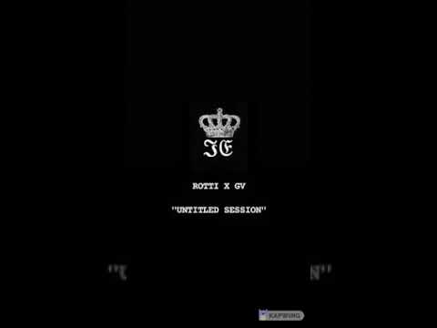 Rotti x GV - UNTITLED SESSION (official audio release)