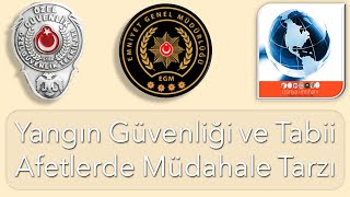 ÖGG / YANGIN GÜVENLİĞİ VE TABİİ AFETLERDE MÜDAHALE TARZI / ÖZEL GÜVENL