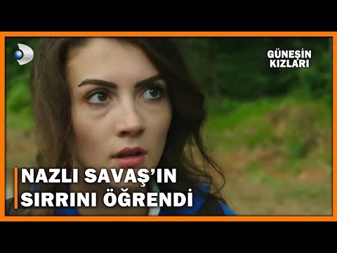 Nazlı Savaş'ın Sırrını Öğrendi! - Güneşin Kızları 2.Bölüm