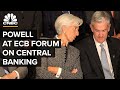 Powell, Lagarde and other central bank governors speak at ECB Forum on Central Banking–6/28/23