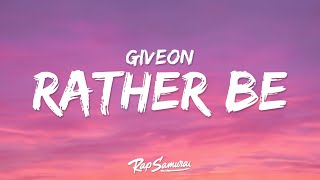Download lagu GIVĒON - RATHER BE (Lyrics) mp3