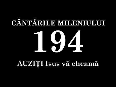 194 - AUZIŢI Isus vă cheamă