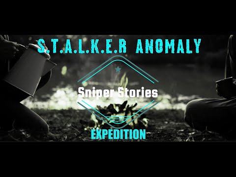 STALKER ANOMALY EXPEDITION 2.2.1 - SNIPER STORIES